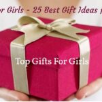Best Gift Ideas for Girls
