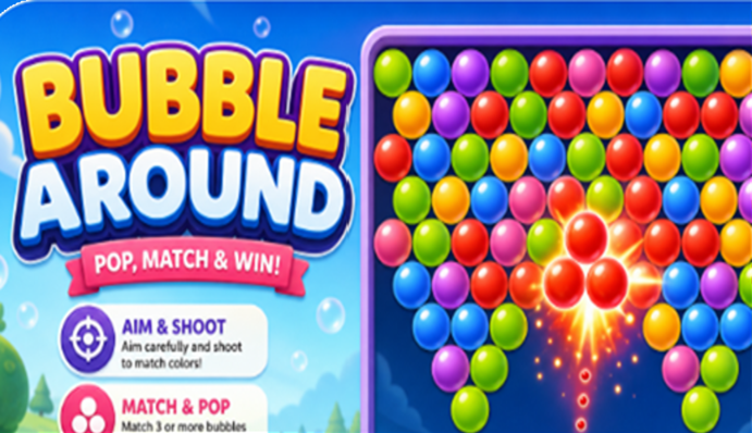Bubble Around A Fun and Simple Game for Everyone